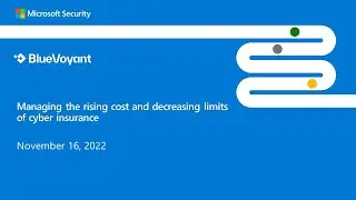 Managing the rising cost and decreasing limits of cyber insurance with Microsoft and BlueVoyant