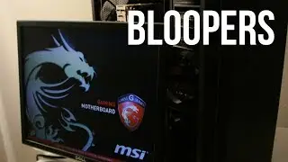 Bloopers: Bouw je eigen pc editie 2013