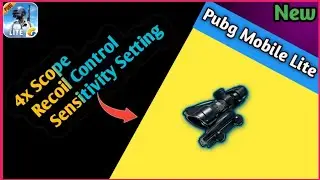 4x Scope Recoil Control Sensitivity Setting In Pubg Lite || 4x Scope Sensitivity In Pubg Lite