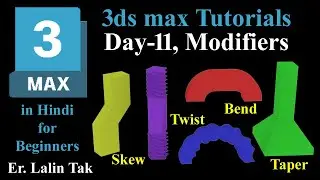 #11| Modifiers| 3ds max| Twist, Bend, Skew & Taper Modifier| in Hindi for Beginners by Er. Lalin Tak