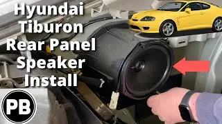 2003 - 2008 Hyundai Tiburon Rear Panel Speaker Install