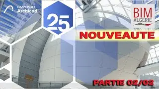 Archicad 25 nouveauté partie 2/2