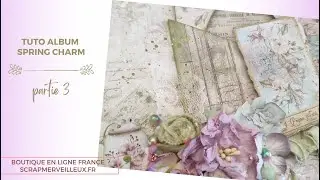 Tuto Album Spring Charm : partie 3           