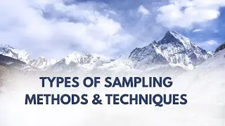Types of Sampling Methods with examples and Sampling Techniques