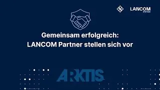 LANCOM Partner stellen sich vor | Arktis
