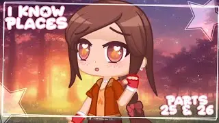 ✿ I Know Places Mep ✯ Parts 25 & 26 ✯ Official ✿