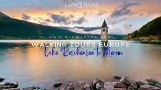 Lake Reschensee Walking with Slow Tours