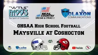 Maysville at Coshocton - High School Football from WTNS 99.3 FM