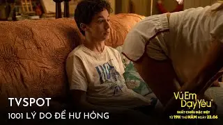 Phim Vú Em Dạy "Yêu" | TV Spot 1000 Lí Do Hư Hỏng | Khởi Chiếu Tại Rạp 23.06.2023