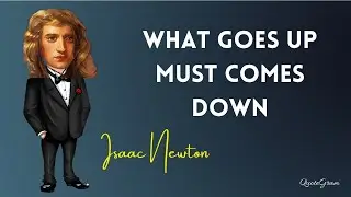 Isaac Newton Quotes. Wisdom from the laws of motion Genius