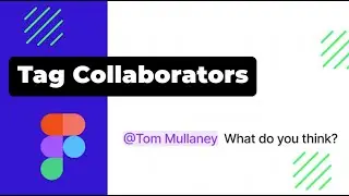 FigJam - Tag Collaborators in Text and Sticky Notes