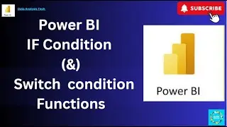 Power BI DAX Guide: Master IF & SWITCH Functions for Data Analysis
