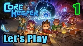 Let's Play - Core Keeper - Version 1.0 - Fresh Start - Full Gameplay - Prerelease #1