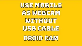 HOW TO CONNECT YOUR MOBILE CAMERA WITH PC | USE MOBILE CAMERA AS WEBCAM WITHOUT USB CABLE IN 2022