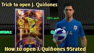 How to get J. Quiñones show time Liga BBVA MX pack player | trick to get J.Quiñones 95 rated pes24