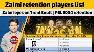 Peshawar Zalmi retention players list | Zalmi eyes on Trent Boult | PSL 2024 retention