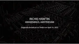 Richie Hawtin - Awakenings -  Amsterdam, Netherlands 14.04.2022