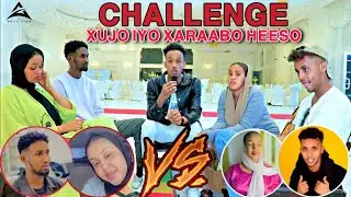 CHALLENGE  XUJO IYO XARAABO HEESO