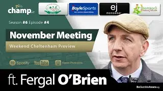 Cheltenham November Meeting Preview Ft. FERGAL O'BRIEN | Weekend Horse Racing Tips 🏇