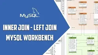 MYSQL WORKBENCH –  INNER JOIN, LEFT JOIN – Video 48