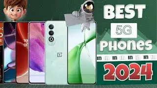 Top 5 Best 5G Smartphones in 2024 || All Budget 5G Phones Explain !