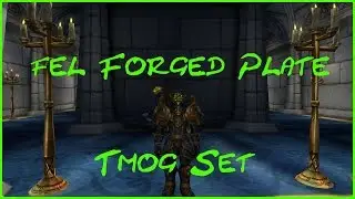Fel Forged Plate Set (Legion Invasion)