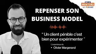 Repenser son business model avec Olivier Margerand