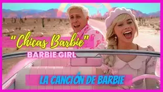 Barbie Girl/ CHICA BARBIE/ Subtitulada al Español + Lyrics