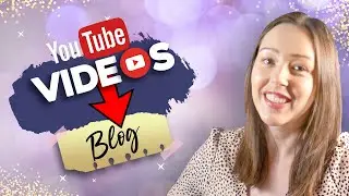 How to Create a Blog Post from YouTube Videos | More Eyes on Your Content! 👀