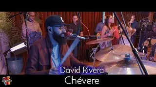 David Rivera Performs Chévere
