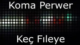 Koma perwer keç fıleye