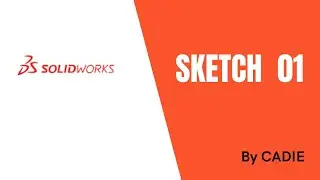 SolidWorks Tutorial for beginners| Sketch-01