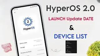 Xiaomi HyperOS 2.0 Launch Date Revealed ✅ | HyperOS 2.0 Update Device List - Check Your Device Name