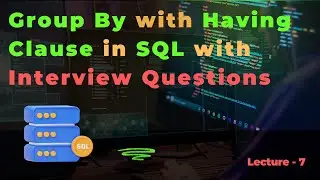GROUP BY with HAVING in SQL | Practical Examples & Interview Questions | WHERE vs HAVING Explained
