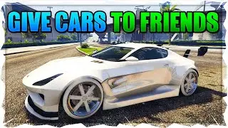 GTA 5 GIVE CARS TO FRIENDS GLITCH *GCTF GLITCH* GET FREE CARS IN GTA 5 ONLINE!!! 1.57*