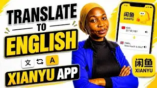 How to Translate Xianyu App from Chinese to English | Complete Beginner's Guide 2026