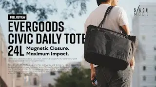 EVERGOODS Civic Daily Tote 24L // Magnetic Closure. Maximum Impact. // Full Review