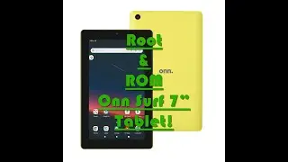Start to Finish Root and ROM Walmart Onn Tablets! (2020 Model)