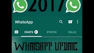 Whatsapp Upcoming Update 2017 ( APK LINK DESCRIPTION )