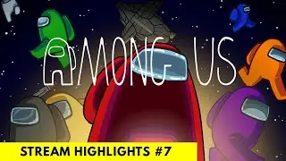 Among Us - Evvils Stream Highlights #7