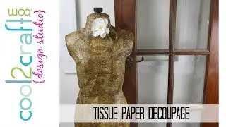 17 Tips for How to Decoupage a Mannequin