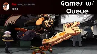 Something Something Queue Up IDK - Games w/ Queue