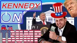 Donald Trump Presidency_Ep2_Kennedy On