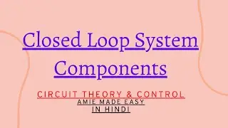 Closed Loop System Components In Hindi.