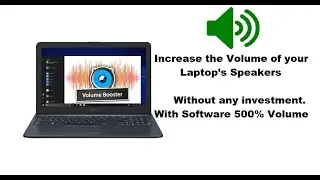 How to Increase the speaker Volume 500% of your laptop’s | Increase laptop volume High