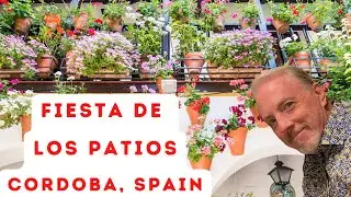 La Fiesta de los Patios - Cordoba, Spain - The greatest private flower show on earth !
