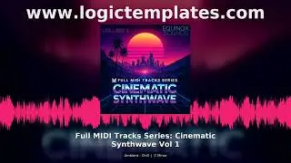 Full MIDI Tracks Series Cinematic Synthwave Vol 1 Ambient Chill MIDI Pack