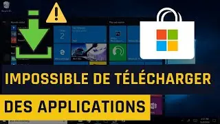 Microsoft Store impossible de télécharger des applications