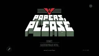 Новичок на КПП / Papers, Please  2 эпизод