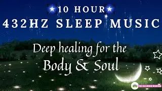 Deep Sleep Music 432Hz~ Fall asleep quickly and drift into Supreme Relaxation | Miracle tone